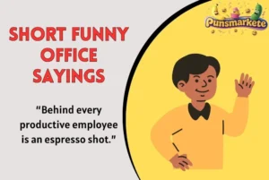 Short Funny Office Sayings