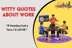 Witty Quotes About Work