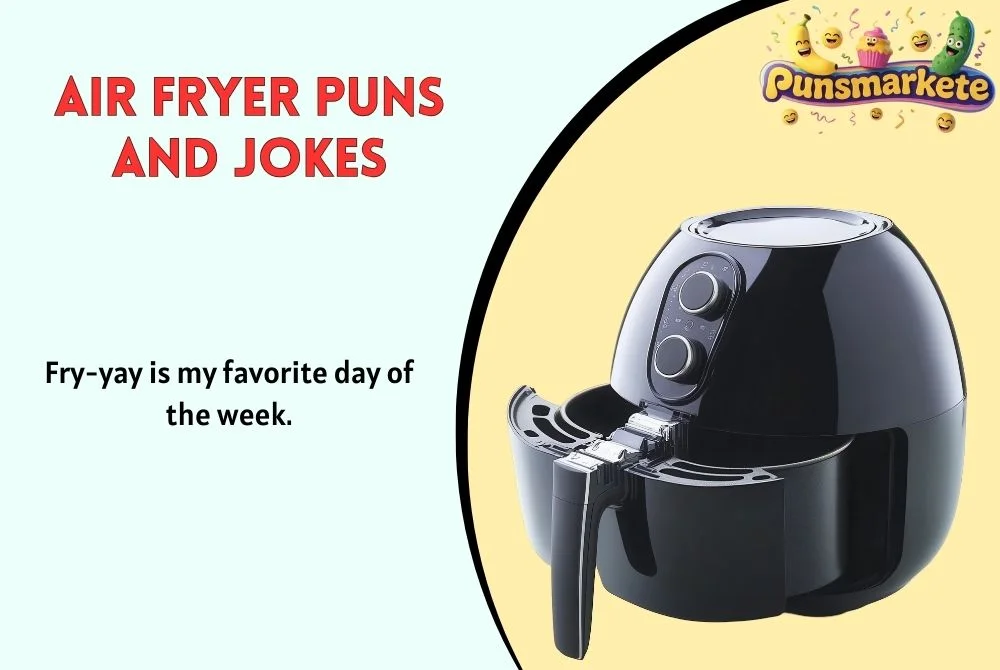 Air Fryer Puns and Jokes