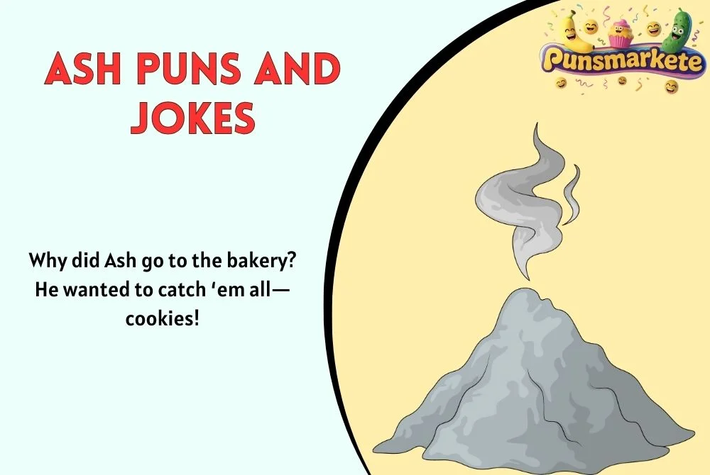 Ash Puns and Jokes
