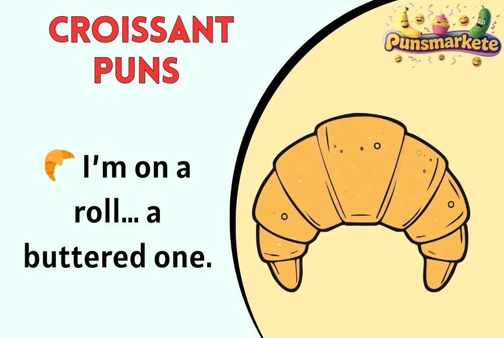 Croissant Puns