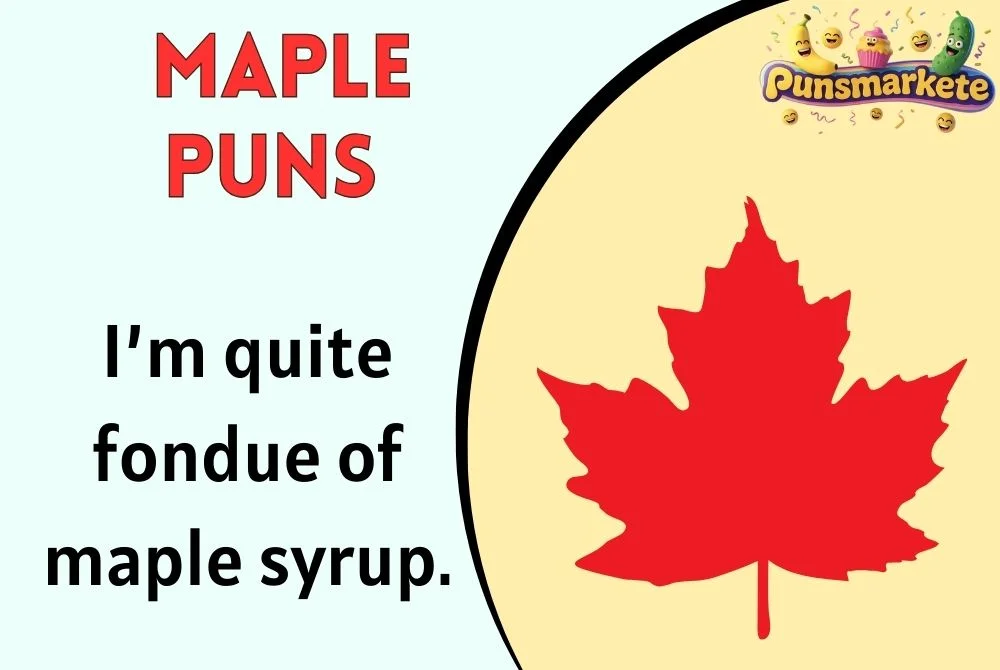 Maple Puns