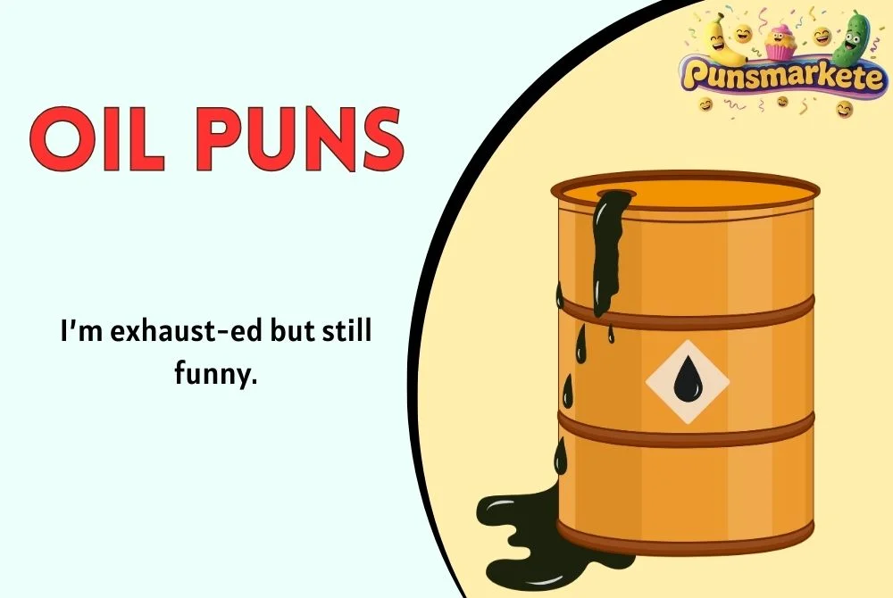 Oil Puns