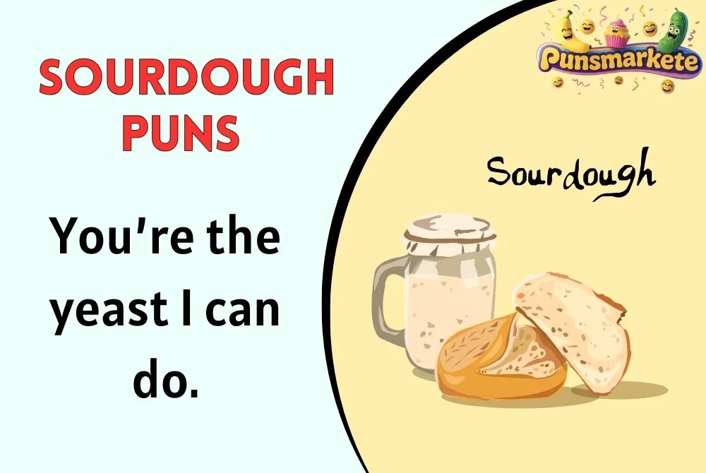 Sourdough Puns