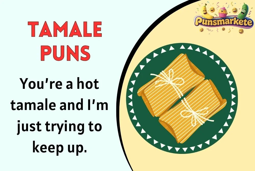 Tamale Puns