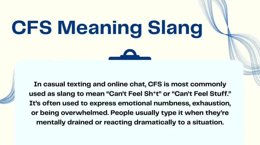 CFS Meaning Slang