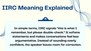 IIRC Meaning Explained