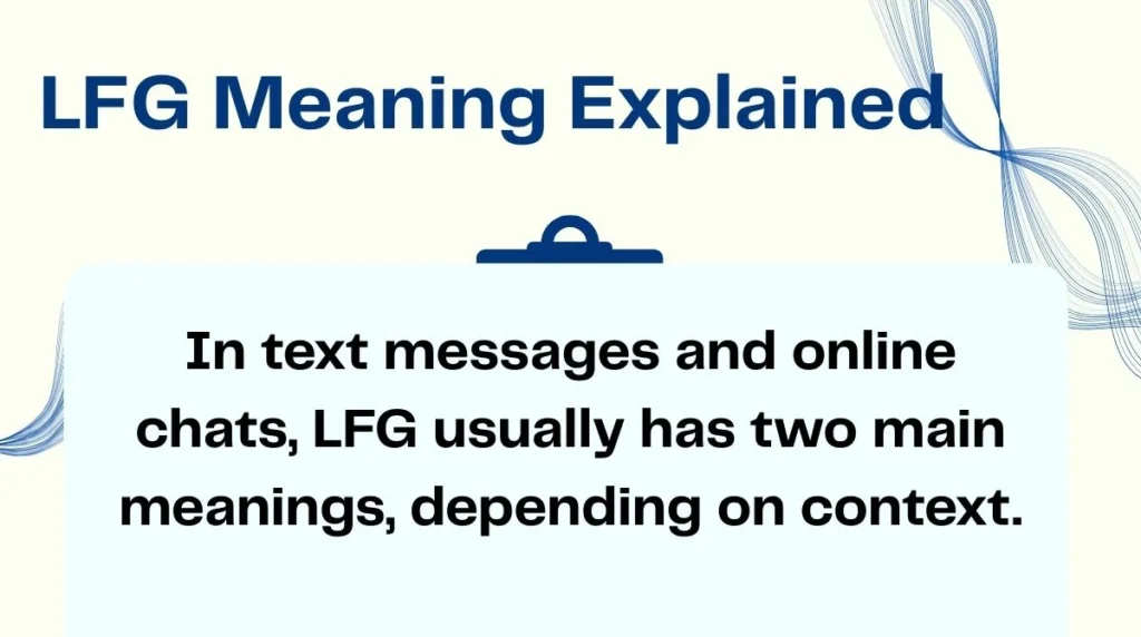 LFG Meaning Explained