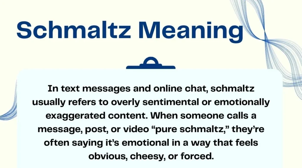 Schmaltz Meaning