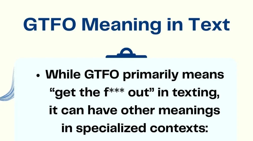 GTFO Meaning in Text