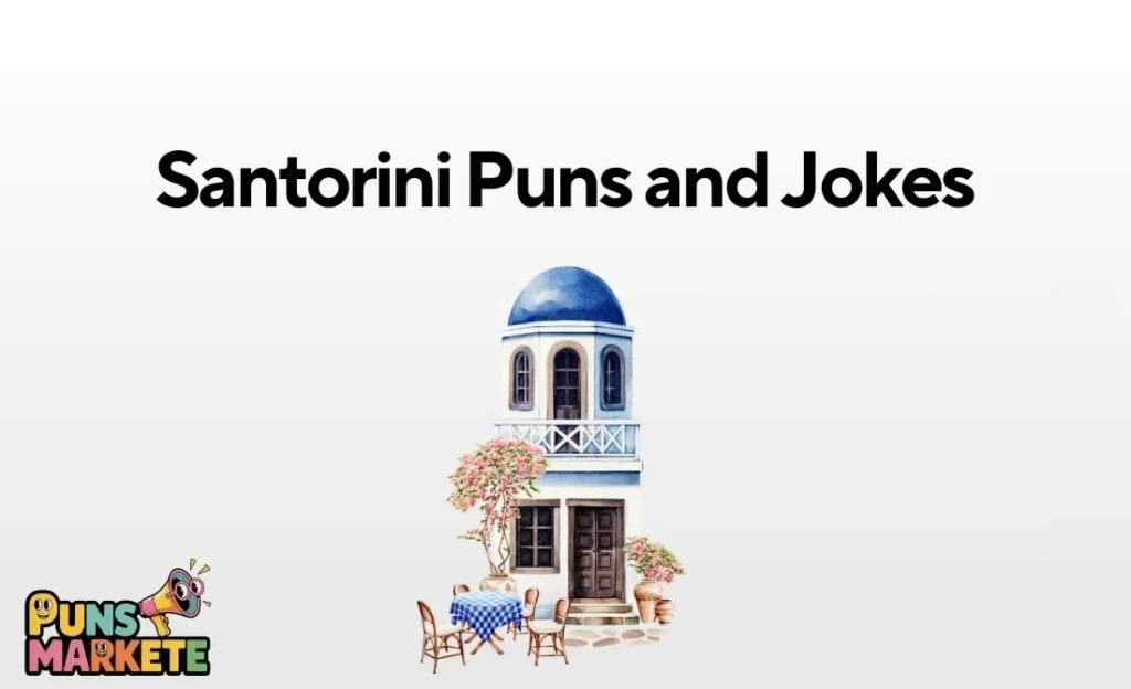 Santorini Puns and Jokes